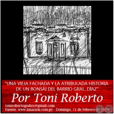 UNA VIEJA FACHADA Y LA ATRIBULADA HISTORIA DE UN BONSÁI DEL BARRIO GRAL. DÍAZ - Por Toni Roberto - Domingo, 21 de Febrero de 2021